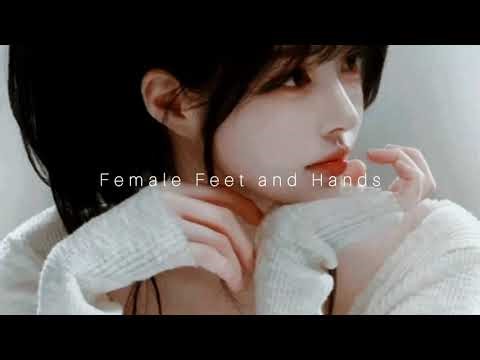Feet & Hands ¾ ᵉˢᶜᵘᶜʰᵃˢ | 𝑺𝒖𝒃𝒍𝒊𝒎𝒊𝒏𝒂𝒍 𝑨𝒖𝒅𝒊𝒐