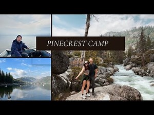 Camping at Pinecrest Lake, Summer 2023