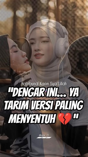 “Dengar Ini… YA TARIM Versi Paling Menyentuh 💔”#shorts