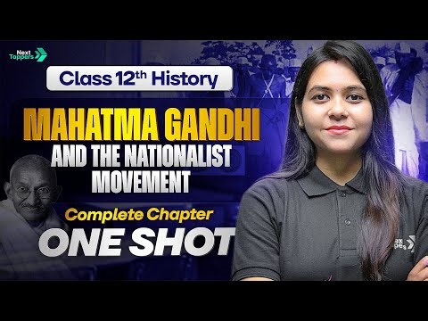 Mahatma Gandhi and The National Movement Class 12 One Shot | CBSE 12th History Chapter-11 Revision