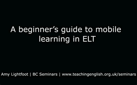 A beginner's guide to mobile learning in ELT如何在课堂内外使用移动设备学习英语