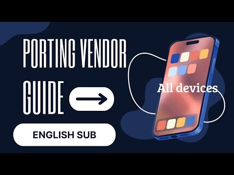 PORTING VENDOR GUIDE FOR SNAPDRAGON NON DYNAMIC DEVICE || English Sub || Indo Sub
