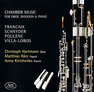 Francaix, Schnyder, Poulenc, Villa-Lobos – Christoph Hartmann, Matthias Rácz, Anna Kirichenko - Chamber Music For Oboe, Bassoon & Piano
