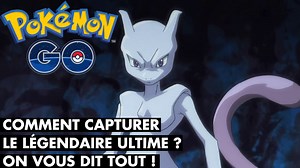 Pokémon GO : Mewtwo dispo dans les Raids EX ! Comment le battre et le capturer ? Meilleurs Pokémon, faiblesses, taux de capture...