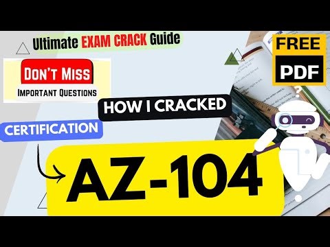 🚀 CRACKED AZ-104 Exam in Just 6 Hours! | Microsoft Azure Administrator | Complete Guide + Free PDF
