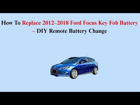 How To Replace 2012–2018 Ford Focus Key Fob Battery – DIY Remote Battery Change