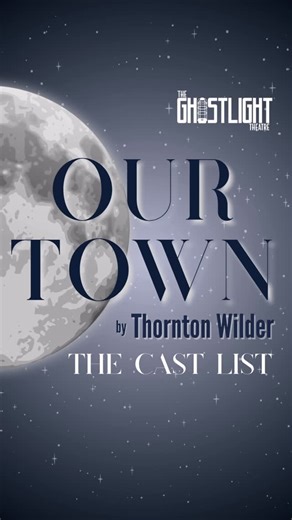 The GhostLight Theatre on Instagram: "Thanks to all who auditioned! We are thrilled to announce the cast of Our Town by Thornton Wilder - the first show in our 2026 Season! This show, Directed by Ashley Coia, will open April 16 with two weekends at The GhostLight Theatre and a final weekend at The Acorn Theater!"