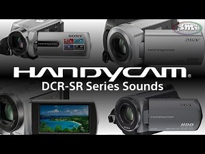 Sony Handycam DCR-SRe Series Sounds