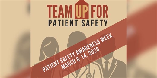 Texas A&M Rural and Community Health Institute celebrates Patient Safety Awareness Week