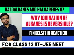 Why iodination of alkanes is reversible in nature|| Finkelstein Reaction || class 12 || NEET||IIT