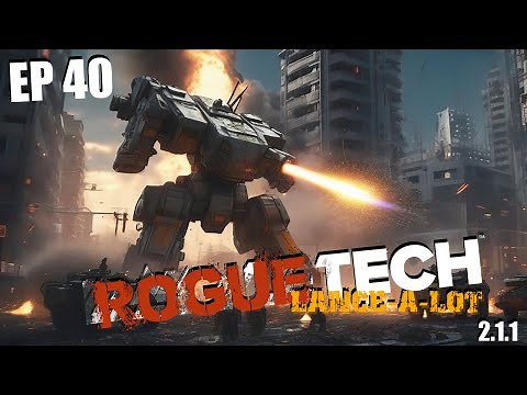 This Mission Made Me a Little Salty - Roguetech Lance-a-Lot episode 40