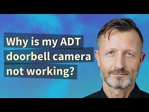Why is my ADT doorbell camera not working?