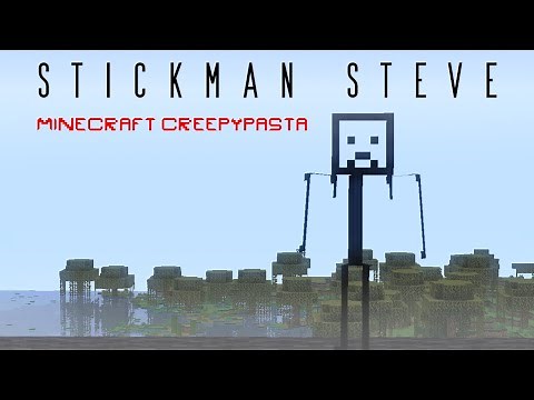 Minecraft Creepypasta | STICKMAN STEVE