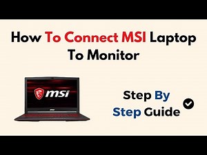 How To Connect MSI Laptop To Monitor