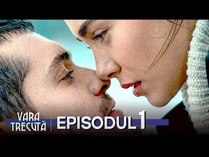 Vara Trecută Episodul 1 | Seriale Turcesti Subtitrat în Română | Son Yaz