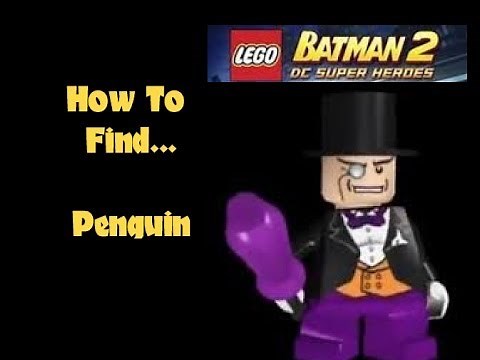 Lego Batman 2: How to Find and Unlock PENGUIN
