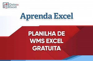 Planilha WMS Excel Gratuita - Guia do Excel