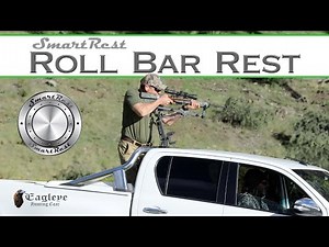 Roll Bar Rest: Shoot from the back of a vehicle