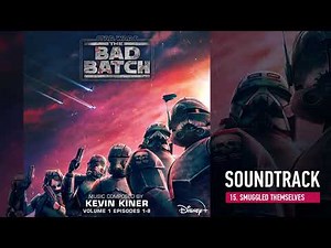 Star Wars: The Bad Batch Vol. 1 - Smuggled Themselves (Soundtrack by Kevin Kiner)