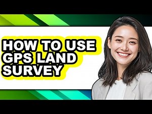 How to Use Gps Land Survey (easy Method)