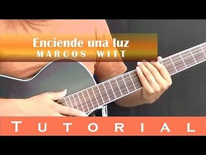 Enciende una luz - Tutorial guitarra - Marcos Witt