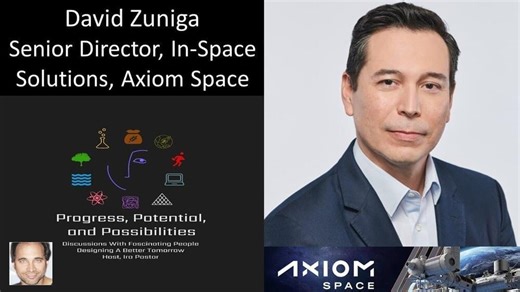 David Zuniga, Senior Director, In-Space Solutions, Axiom Space — Developing Low Earth Orbit Economy – Lifeboat News: The Blog