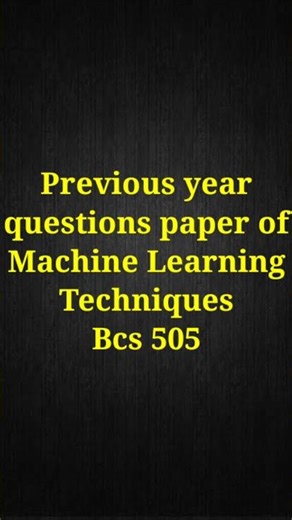 Previous year question paper of B.tech 3rd year Machine Learning Techniques Bcs505 #btech#engneering