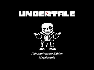 Undertale: 10th Anniversary (6/6 | OST) ~ Megalovania (Ultrafied)
