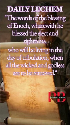 1 Enoch 1:1 R H Charles Translation | The Words of Blessing | Daily Lechem PB.