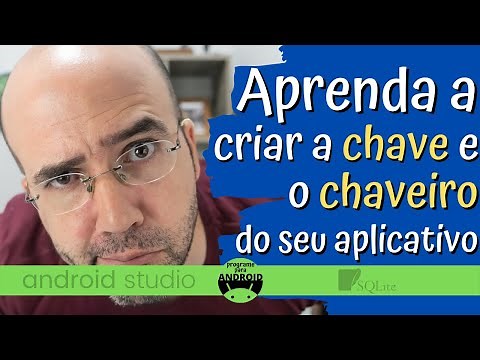 Android Studio | Aprenda a criar o chaveiro (keystore path) e a chave (keystore) do seu aplicativo