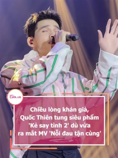 Chiều lòng khán giả, Quốc Thiên tung siêu phẩm 'Kẻ say tình 2' dù vừa ra mắt MV 'Nỗi đau tận cùng' #kesaytinh2 #quocthien