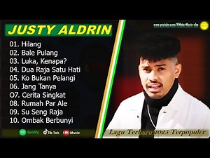 JUSTY ALDRIN - HILANG - LUKA, KENAPA? - FULL ALBUM TERBAIK 2025 || || LAGU SLOW 2025#ontrending
