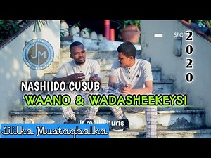 WAANO IYO WADASHEEKEYSI | Jiilka Mustaqbalka