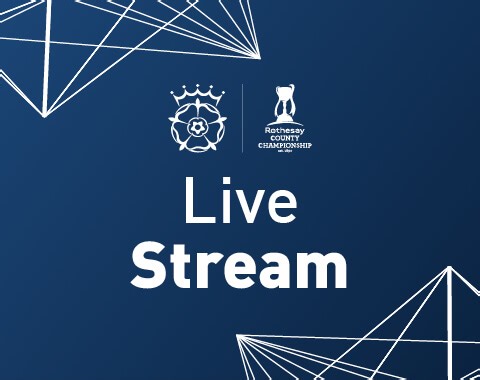 Live Stream: Yorkshire v Hampshire Men, Rothesay County Championship