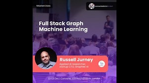 Full Stack Graph Machine Learning | Russel Jurney | CDL24 #python #AI #machinelearning #datascience | Connected Data