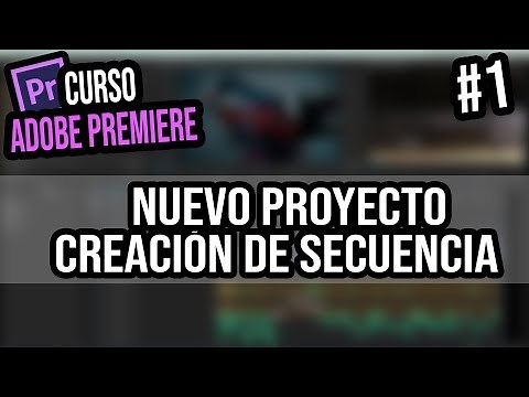 CREAR PROYECTO Y SECUENCIAS | Curso Adobe Premiere Pro CC | Capítulo #1
