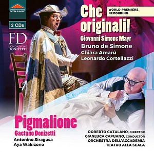 Giovanni Simone Mayr, Bruno de Simone, Chiara Amarù, Leonardo Cortellazzi / Gaetano Donizetti, Antonino Siragusa, Aya Wakizono / Roberto Catalano, Gianluca Capuano, Orchestra Dell'Accademia Teatro Alla Scala - Che Originali! / Pigmalione