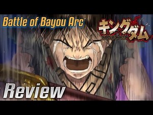 Kingdom Manga: The Battle of Bayou Arc (Chapters 108-173) Review
