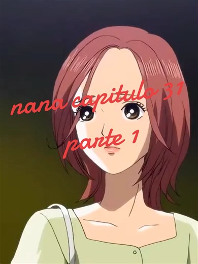 nana capitulo 31 parte 1 #anime #nanaanime #nanaosaki #vivianwestwood #nanakomatsu #Otaku #hachi #nana