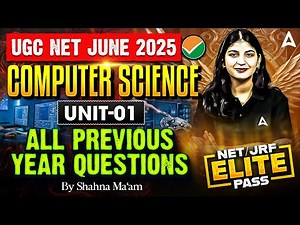 UGC NET Computer Science Unit 01 | All Previous Year Questions By Shahna Ma'am