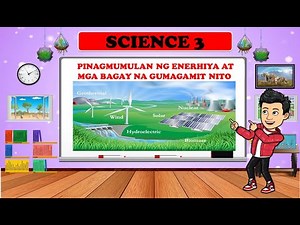 SCIENCE 3 QUARTER 3 WEEK 6- REVISED K-12 MATATAG - ENERHIYA O ENERGY