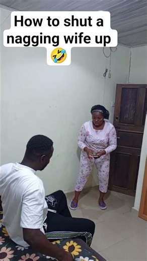 how to shut a nagging wife up 🤣 #funny