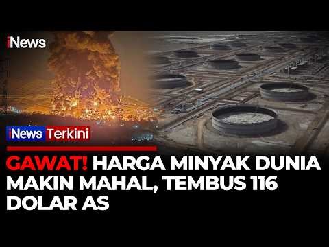 BREAKING! Harga Minyak Dunia Terus Naik Tembus 116 Dolar AS, Krisis Energi Mengintai | iNews Terkini
