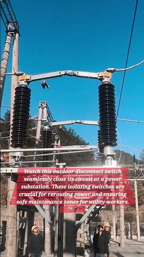How a High-Voltage Disconnect Switch Works in a Substation