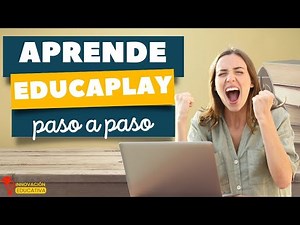 Aprende a usar EDUCAPLAY paso a paso y crea juegos asombrosos