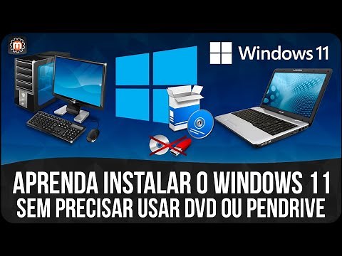 Como Formatar o PC e Instalar o Windows 11 sem usar DVD ou Pendrive