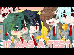 |•IT WAS A TEST!•|Part 2//MHA//BNHA//Izuocha//MEME//Inspired//Trend//(Gacha_Club)