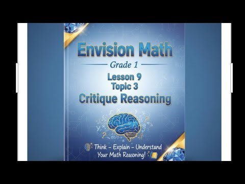 💎 🔹 Envision Math 🔹 Grade 1 🔹 Lesson 9 🔹 Topic 3 🔹 Critique Reasoning 🔹 💎🧠✨ Think – Explain –
