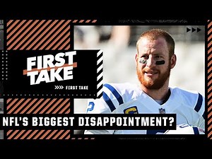 Why Carson Wentz & the Colts are the NFL's most disappointing team this season | First Take