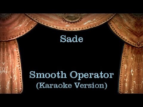 Sade - Smooth Operator - Lyrics (Karaoke Version)